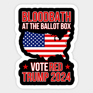 Trump Bloodbath At The Ballot Box 2024 Vote Red Sticker